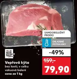 Kaufland Vepřová kýta bez kosti, v celku vakuové nabídka
