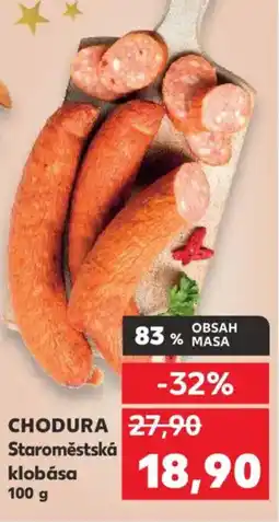 Kaufland CHODURA Staroměstská klobása nabídka