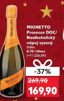 Kaufland MIONETTO Prosecco DOC/ Nealkoholický nápoj sycený nabídka