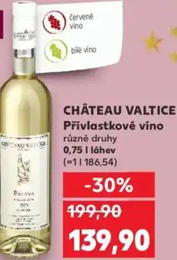 Kaufland CHÂTEAU VALTICE Přívlastkové víno nabídka