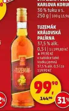 Penny Market TUZEMÁK KRÁLOVSKÁ PALÍRNA, 0,5 l nabídka