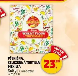 Penny Market PŠENIČNÁ, CELOZRNNÁ TORTILLA MEXILLA, 360 g nabídka