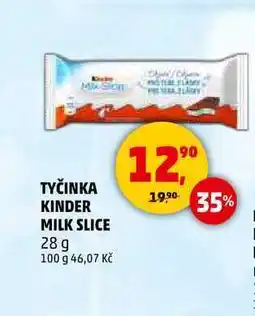 Penny Market TYČINKA KINDER MILK SLICE, 28 g nabídka