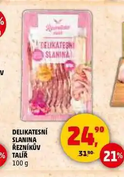 Penny Market DELIKATESNÍ SLANINA ŘEZNÍKŮV TALÍŘ, 100 g nabídka