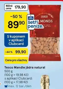 Tesco Tesco Mandle jádra natural, 500 g nabídka