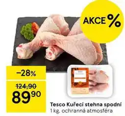 Tesco Tesco Kuřecí stehna spodní, 1 kg nabídka