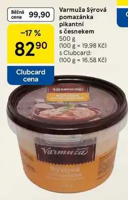 Tesco Varmuža Sýrová pomazánka pikantní s česnekem, 500 g nabídka