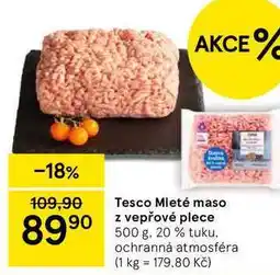 Tesco Tesco Mleté maso z vepřové plece, 500 g nabídka
