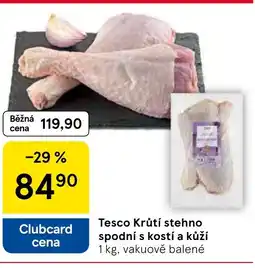 Tesco Tesco Krůtí stehno spodní s kostí a kůží nabídka