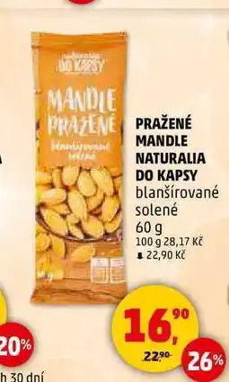 Penny Market PRAŽENÉ MANDLE NATURALIA DO KAPSY blanšírované solené, 60 g nabídka
