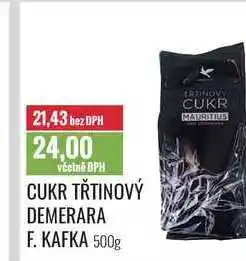 Ratio CUKR TŘTINOVÝ DEMERARA F. KAFKA 500g nabídka
