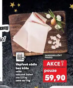 Kaufland Vepřové sádlo bez kůže nabídka