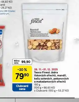 Tesco Tesco finest jádra kešu solených, pekanových a makadamových ořechů nabídka