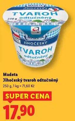 Lidl Madeta Jihočeský tvaroh odtučněný nabídka