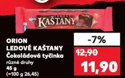 Kaufland ORION LEDOVÉ KAŠTANY Čokoládová tyčinka nabídka