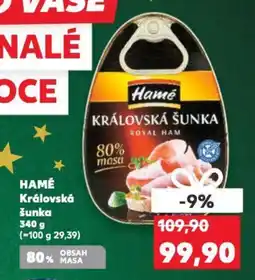 Kaufland HAMÉ Královská šunka nabídka