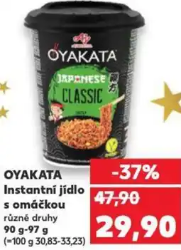 Kaufland OYAKATA Instantní jídlo s omáčkou nabídka