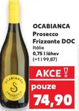 Kaufland OCABIANCA Prosecco Frizzante DOC nabídka