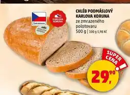 Penny Market CHLÉB PODMÁSLOVÝ KARLOVA KORUNA, 500 g nabídka
