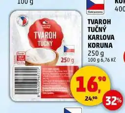 Penny Market TVAROH TUČNÝ KARLOVA KORUNA, 250 g nabídka