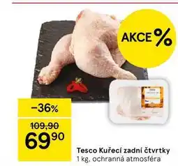 Tesco Tesco Kuřecí zadní čtvrtky, 1 kg nabídka