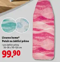 Lidl Livarno home® Potah na žehlicí prkno nabídka