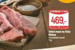 Globus Telecí maso na řízky Globus nabídka