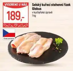 Globus Selský kuřecí stehenní řízek Globus nabídka