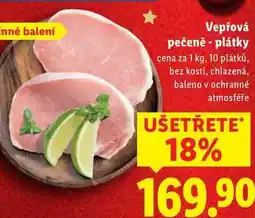 Lidl Vepřová pečeně - plátky, cena za 1 kg nabídka