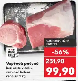 Kaufland Vepřová pečeně bez kosti, v celku nabídka