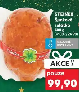 Kaufland STEINEX Šunkové selátko nabídka