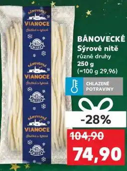Kaufland BÁNOVECKÉ Sýrové nitě nabídka