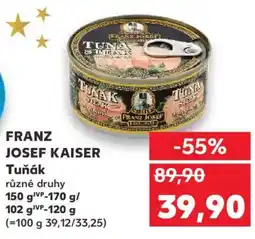 Kaufland FRANZ JOSEF KAISER Tuňák nabídka