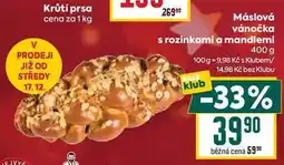 Billa Máslová vánočka s rozinkami a mandlemi 400 g nabídka
