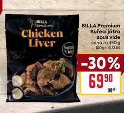 Billa BILLA Premium Kuřecí játra sous vide cena za 450 g nabídka