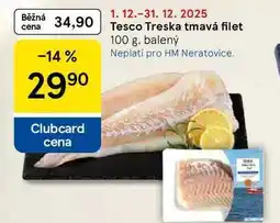 Tesco Tesco Treska tmavá filet, 100 g, balený nabídka