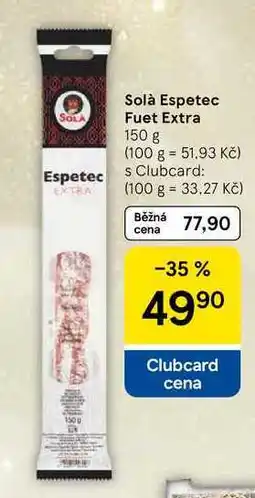 Tesco Solà Espetec Fuet Extra, 150 g nabídka