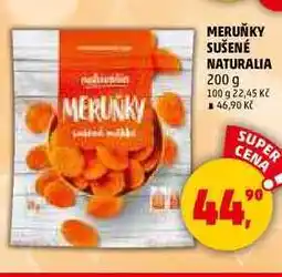 Penny Market MERUŇKY SUŠENÉ NATURALIA, 200 g nabídka