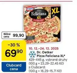 Tesco Dr. Oetker Pizza Feliciana XL, 429-445 g, vybrané druhy nabídka