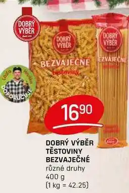 Flop DOBRÝ VÝBĚR TĚSTOVINY BEZVAJEČNÉ různé druhy 400 g nabídka