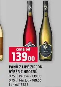 Terno PÁNŮ Z LIPÉ ZIRCON VÝBĚR Z HROZNŮ 0,75l Pálava nabídka