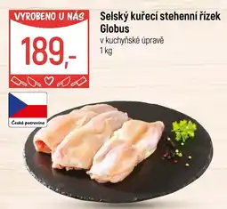 Globus Selský kuřecí stehenní řízek Globus nabídka