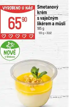 Globus Smetanový krém s vaječným likérem a müsli nabídka