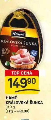 Flop HAMÉ KRÁLOVSKÁ ŠUNKA 340 g nabídka