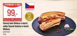 Globus Uzený bok Globus s kostí nebo Uzené koleno s kostí nabídka