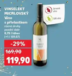Kaufland VINSELEKT MICALOVSKÝ Vino s přívlastkem nabídka