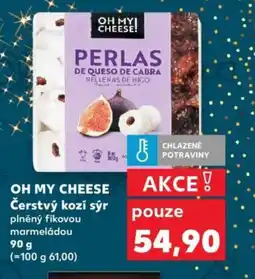 Kaufland OH MY CHEESE Čerstvý kozí sýr nabídka