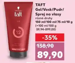 Kaufland TAFT Gel/Vosk/Pudr/ Sprej na vlasy nabídka