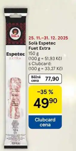 Tesco Solà Espetec Fuet Extra Espetec, 150 g nabídka