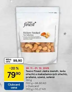 Tesco Tesco Finest Jádra mandlí, kešu ořechů a makadamových ořechů pražená uzená solená nabídka